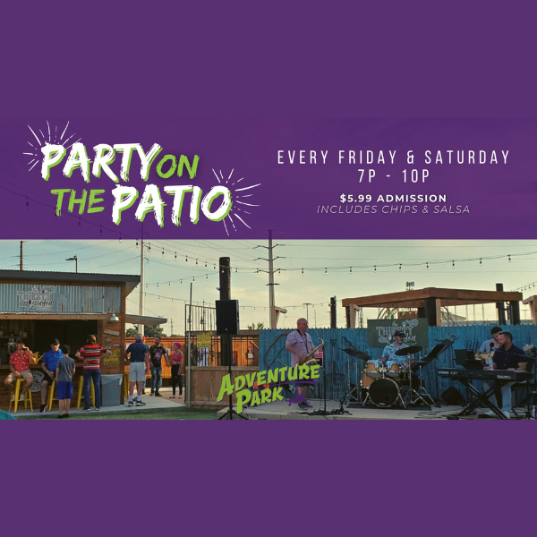 Party on the Patio! Adventure Park Good Stuff LBK